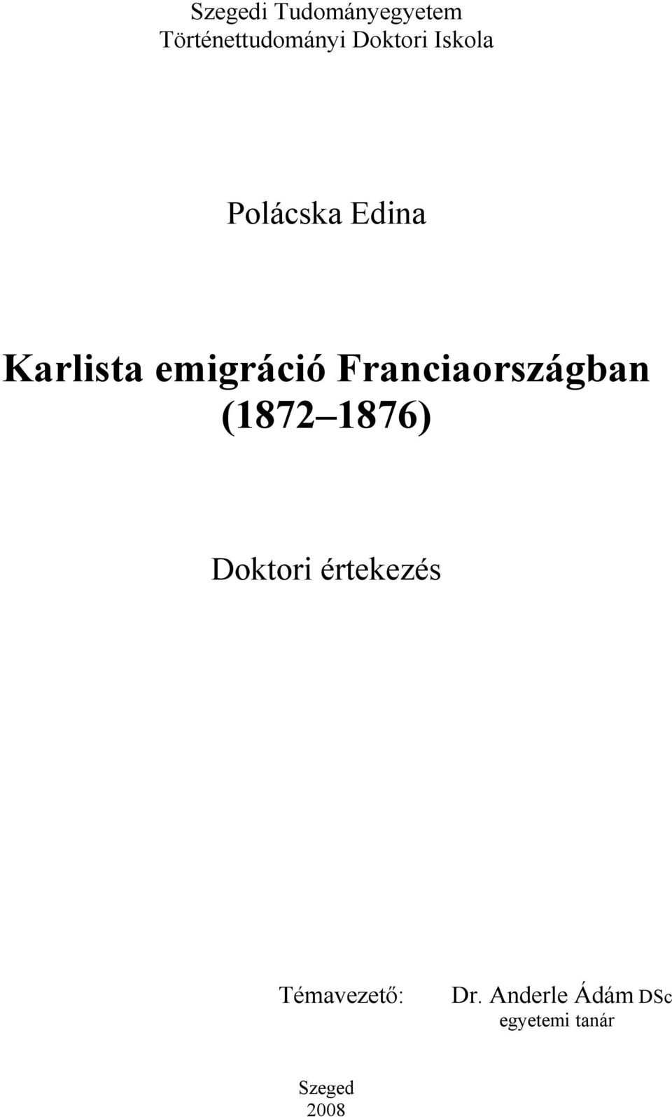 Franciaországban (1872 1876) Doktori értekezés