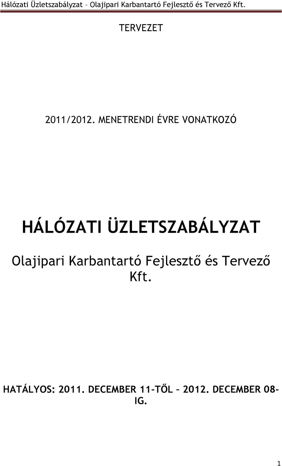 ÜZLETSZABÁLYZAT Olajipari Karbantartó