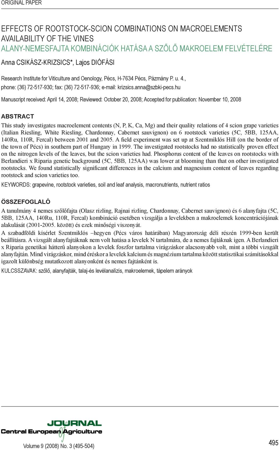 hu Manuscript received: April 14, 2008; Reviewed: October 20, 2008; Accepted for publication: November 10, 2008 ABSTRACT This study investigates macroelement contents (N, P, K, Ca, Mg) and their