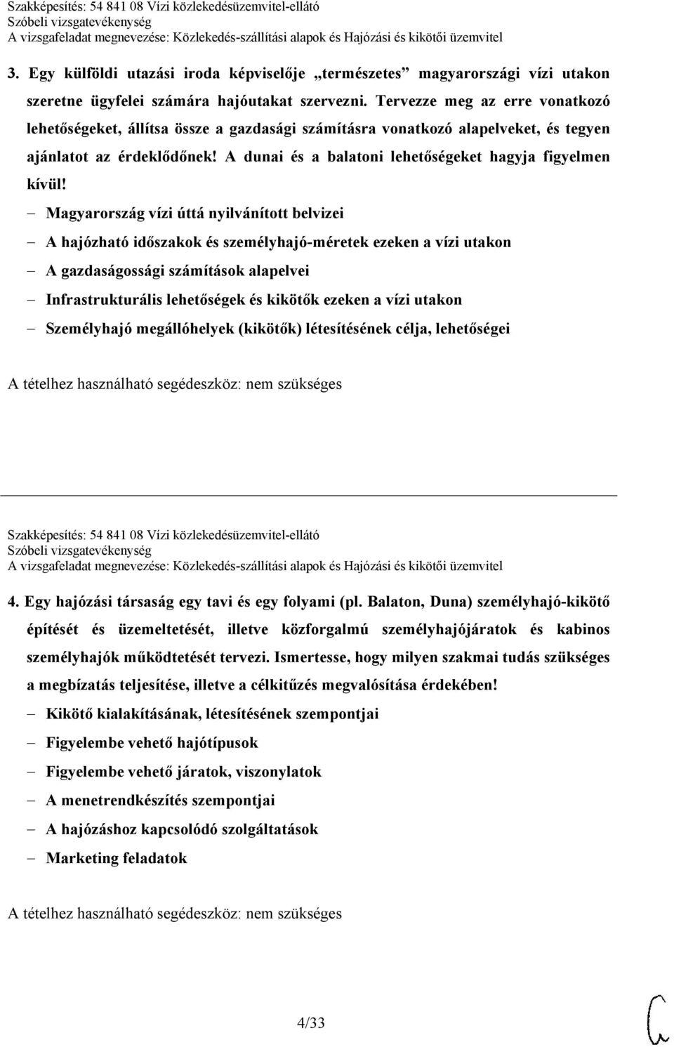 A dunai és a balatoni lehetőségeket hagyja figyelmen kívül!