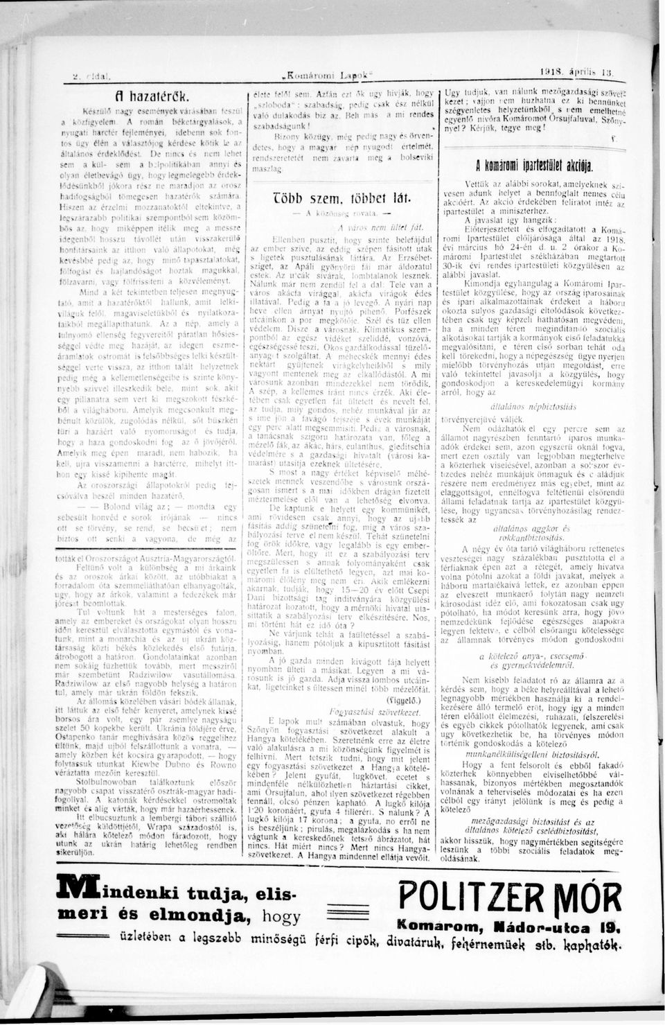 o dulkodás Le / ÉHiláflOl é r d e k l ő d é * D e ntlci «-> i. e lebd se k u l - s e belpolitikábn nnyi é s o ' \. i n életbevágó Bgy, i ' gy tófelegebb érdek! J é s ü n k h ">!