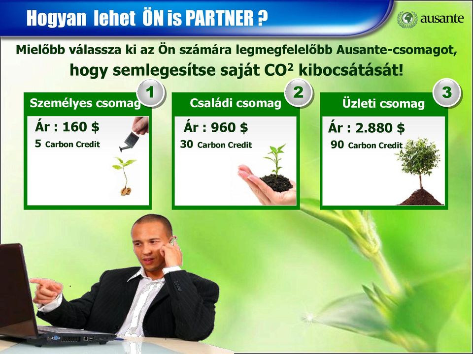 hogy semlegesítse saját CO 2 kibocsátását!