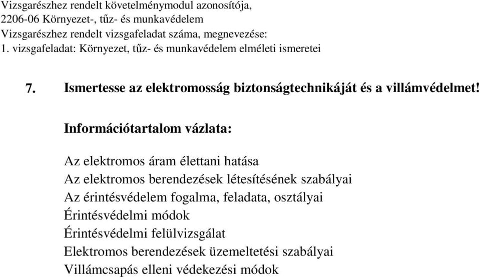 létesítésének szabályai z érintésvédelem fogalma, feladata, osztályai Érintésvédelmi módok