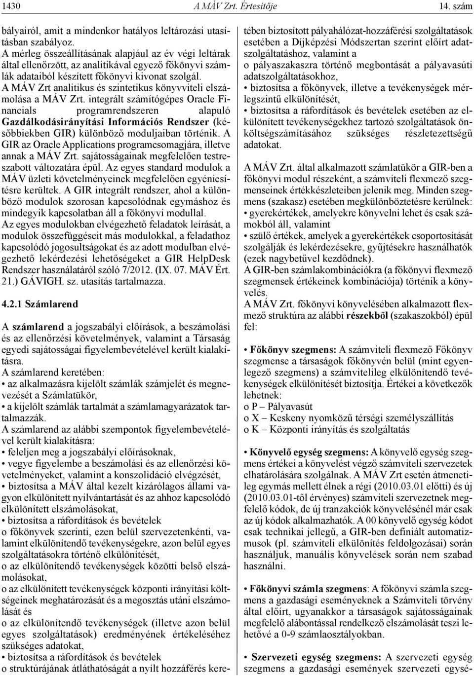 A MÁV Zrt analitikus és szintetikus könyvviteli elszámolása a MÁV Zrt.