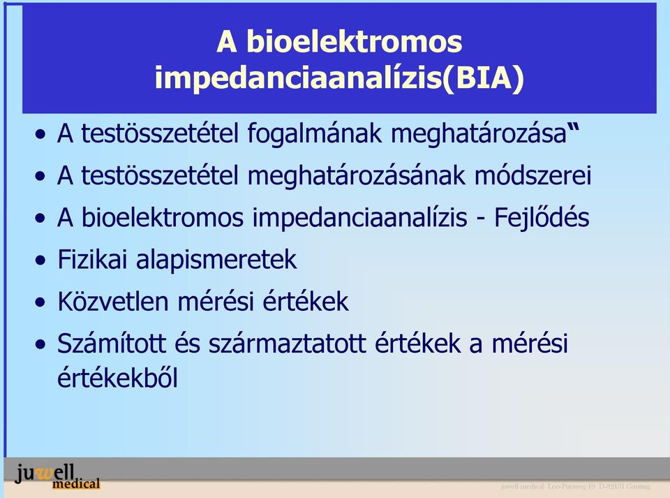 bioelektromos impedanciaanalízis - Fejlődés Fizikai alapismeretek