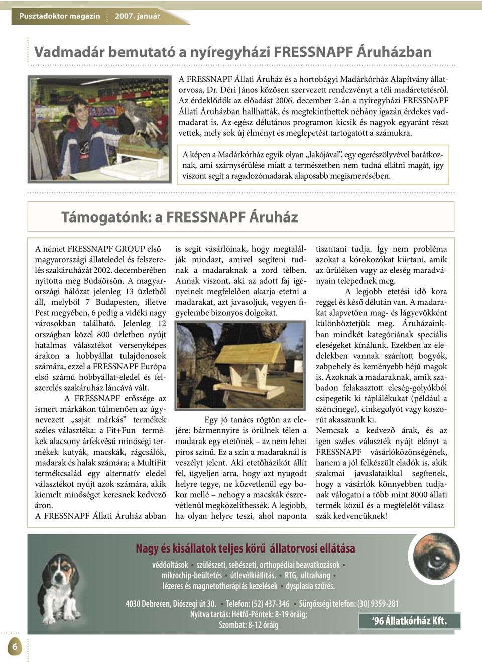 Az egész délutános programon kicsik és nagyok egyaránt részt vettek, mely sok új élményt és meglepetést tartogatott a számukra.