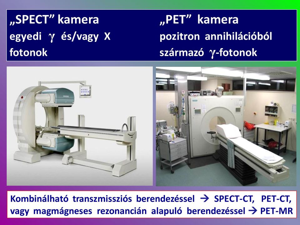Kombinálható transzmissziós berendezéssel SPECT-CT,