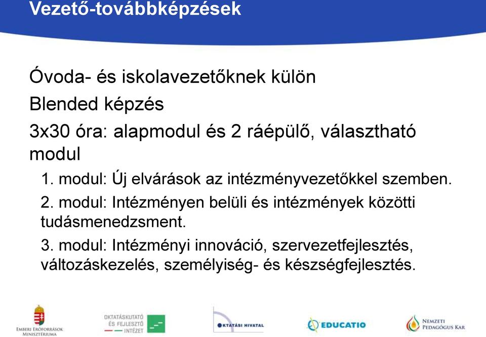 modul: Új elvárások az intézményvezetőkkel szemben. 2.