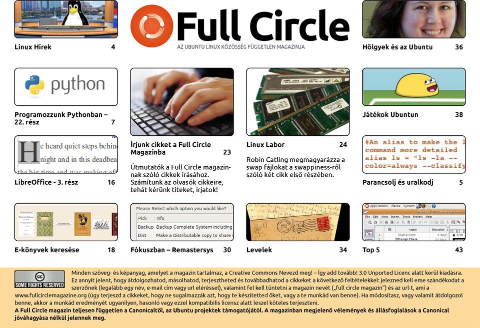 Fókuszban Remastersys 30 Linux Labor 36 Játékok Ubuntun 38 24 Robin Catling megmagyarázza a swap fájlokat a swappiness-ről szóló két cikk első részében.