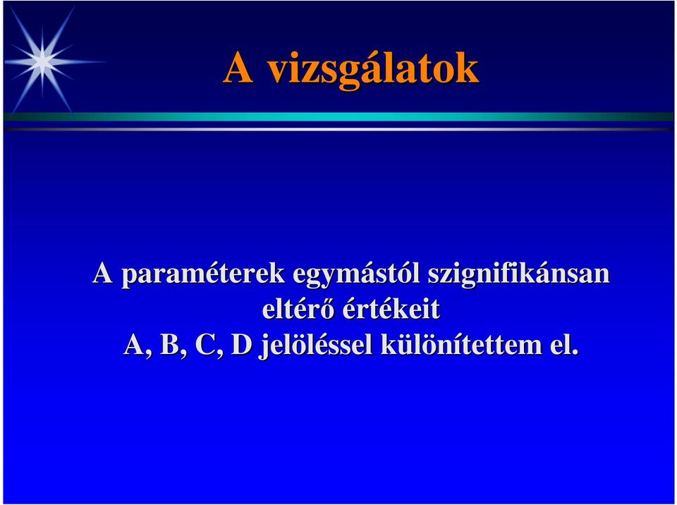 nsan eltérı értékeit A, B, C,