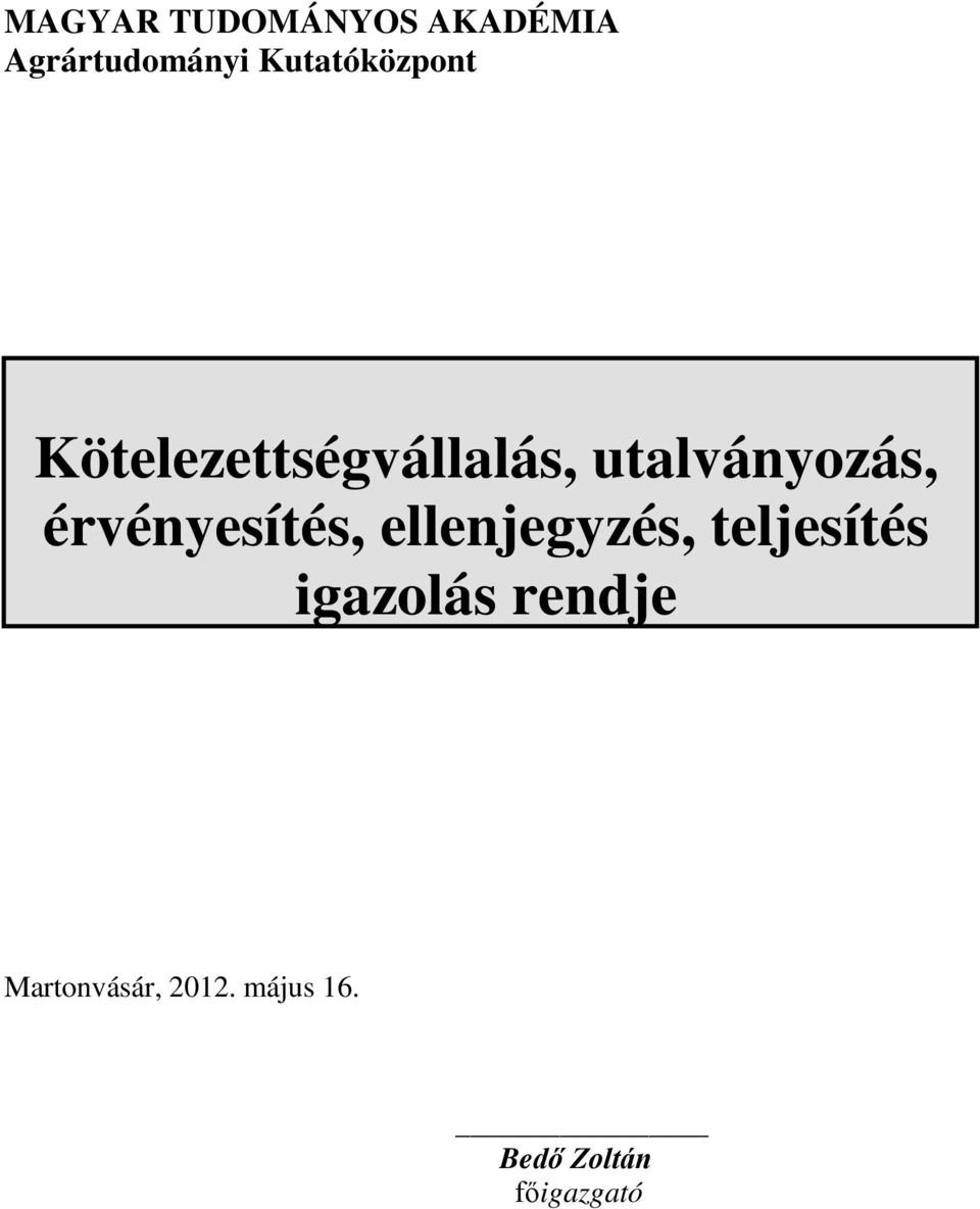 utalványozás, érvényesítés, ellenjegyzés,