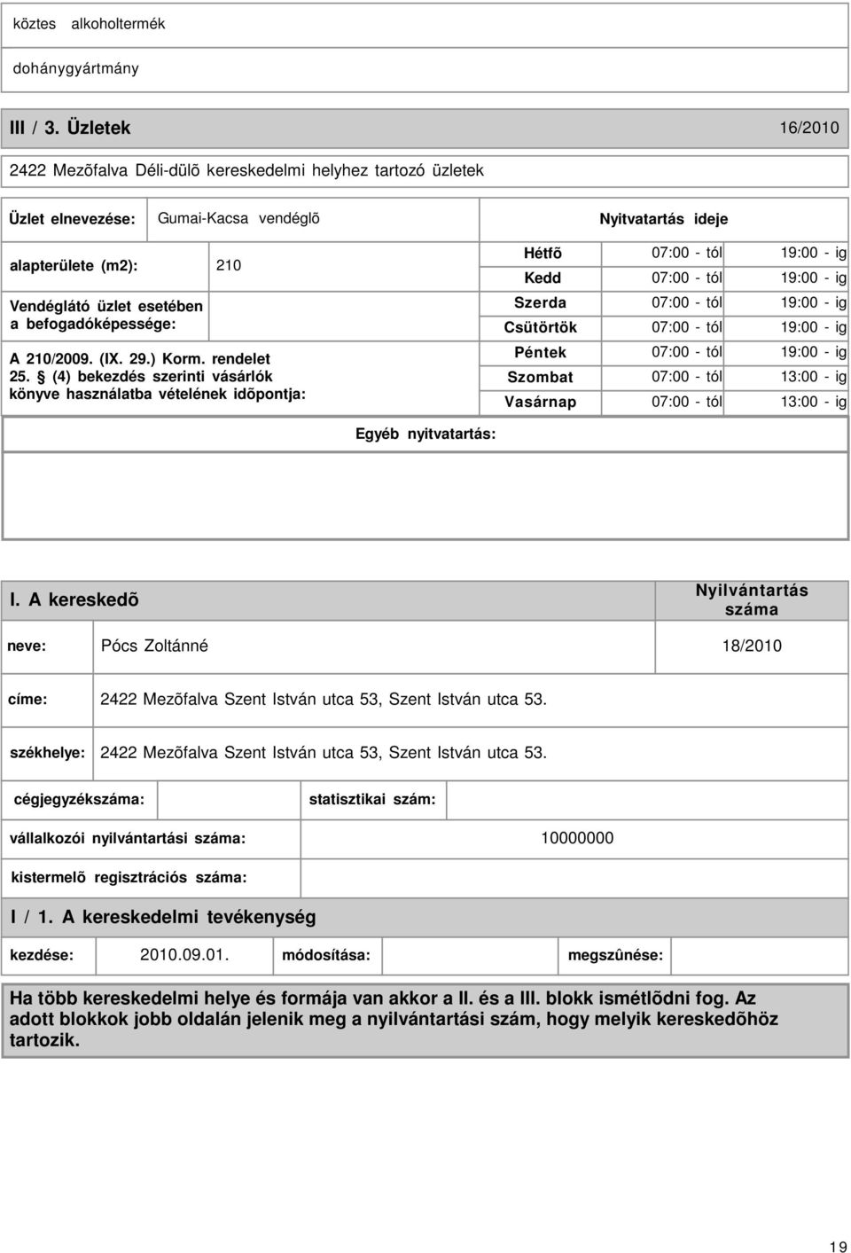 befogadóképessége: A 210/2009. (I. 29.) Korm. rendelet 25.