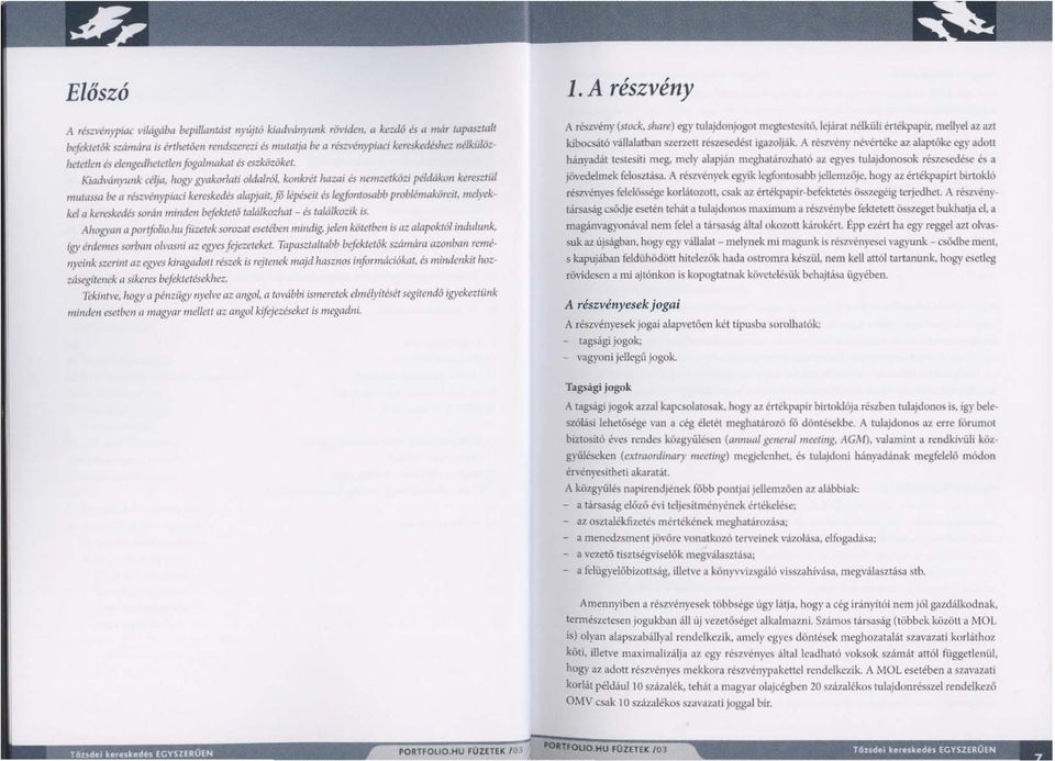 azlli és Ilemzctkö:i pildákoll keres::wl 1tI11/(ISStI be II mzyt}/lypiaci kereskedés au/pjait,jó lépésc>it és IcgftmloSllbb problél1l1ucörrit.