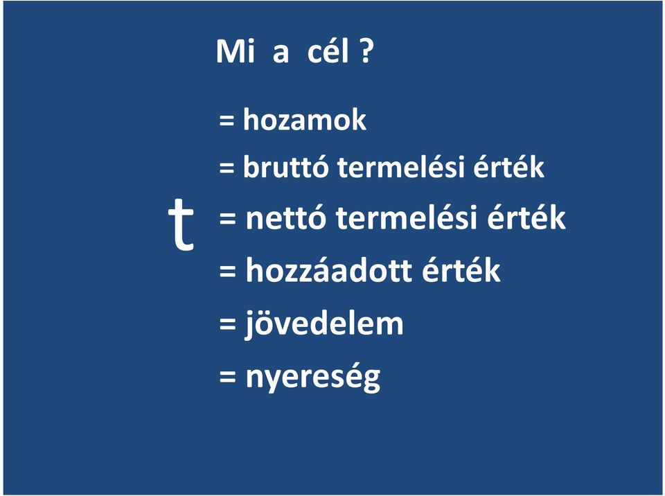 termelési érték t = nettó