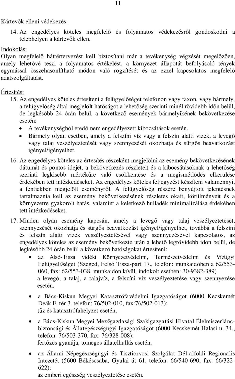 összehasonlítható módon való rögzítését és az ezzel kapcsolatos megfelel adatszolgáltatást. Értesítés: 15.