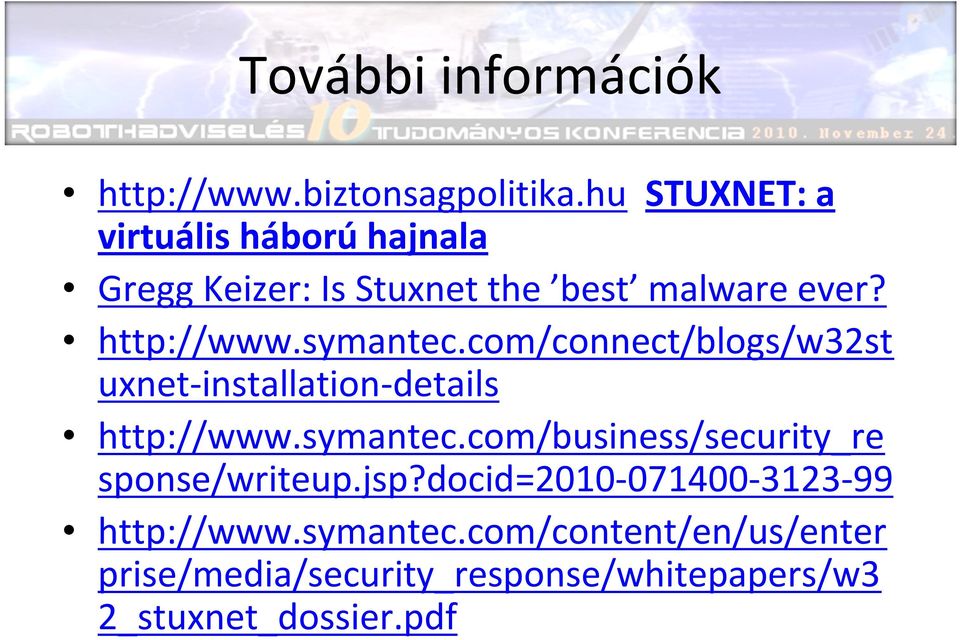 symantec.com/connect/blogs/w32st uxnet-installation-details http://www.symantec.com/business/security_re sponse/writeup.