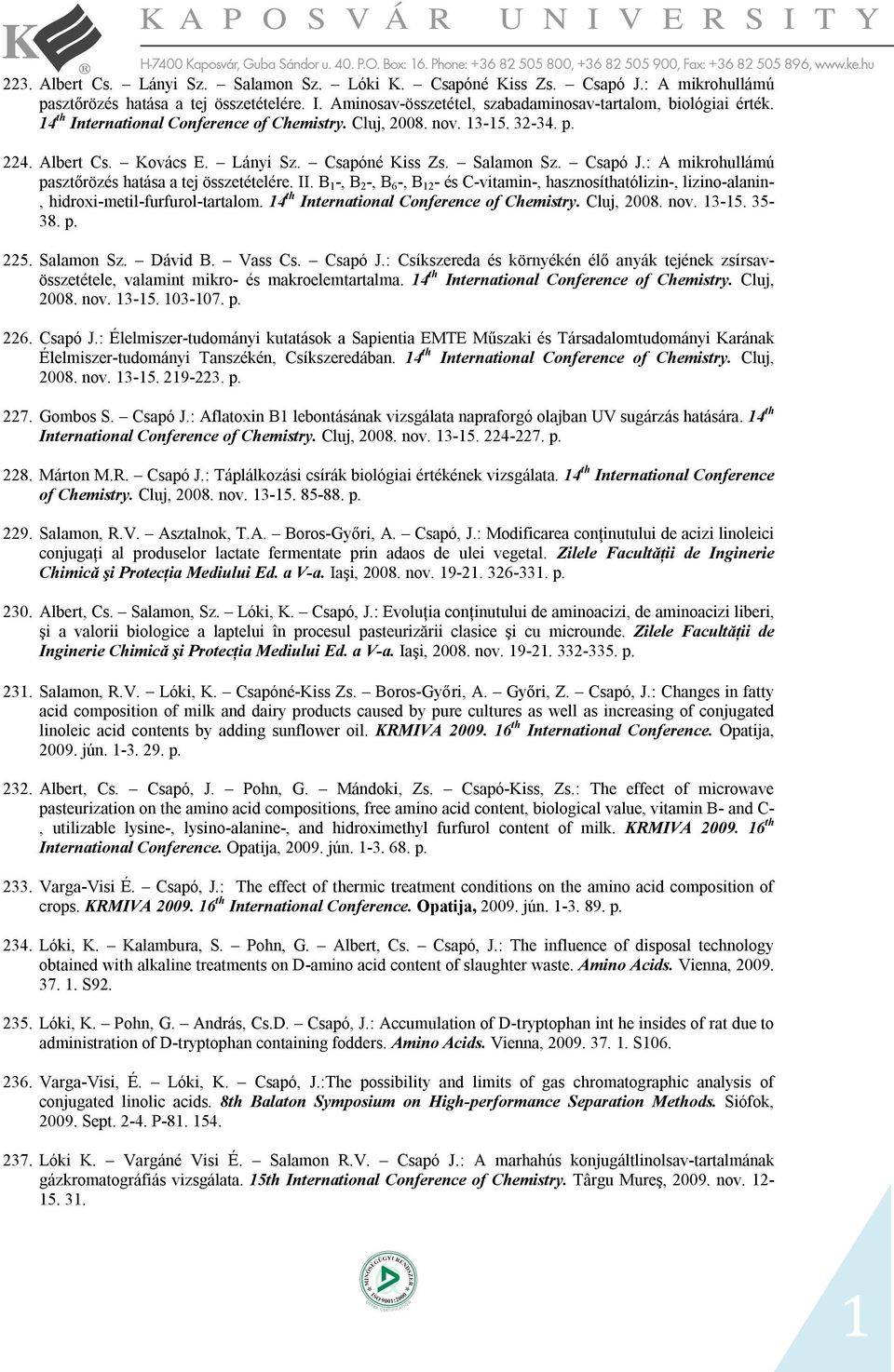 : A mikrohullámú pasztőrözés hatása a tej összetételére. II. B 1 -, B 2 -, B 6 -, B 12 - és C-vitamin-, hasznosíthatólizin-, lizino-alanin-, hidroxi-metil-furfurol-tartalom.