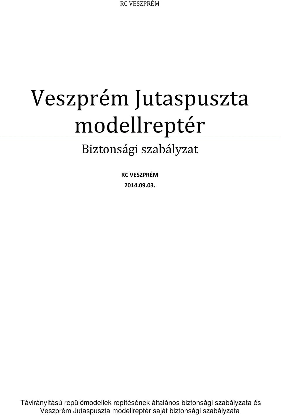 Távirányítású repülőmodellek repítésének általános