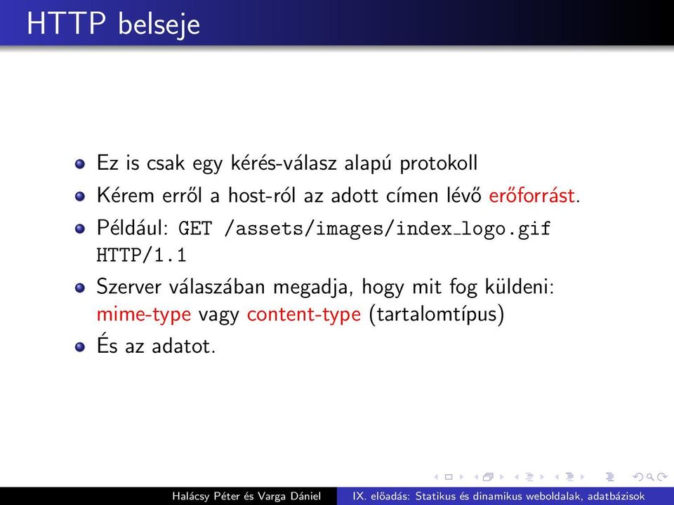 Például: GET /assets/images/index logo.gif HTTP/1.