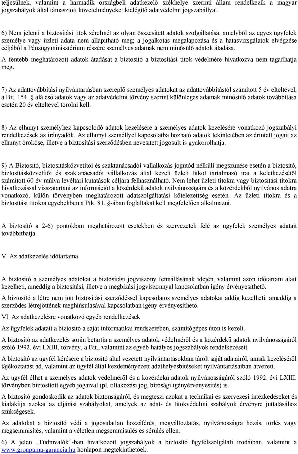 hatásvizsgálatok elvégzése céljából a Pénzügyminisztérium részére személyes adatnak nem minősülő adatok átadása.