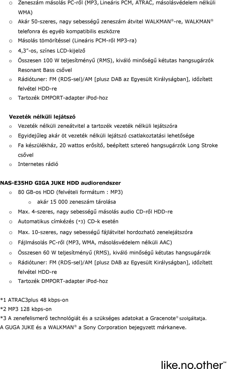 az Egyesült Királyságban], időzített felvétel HDD-re Tartzék DMPORT-adapter ipd-hz Vezeték nélküli lejátszó Vezeték nélküli zeneátvitel a tartzék vezeték nélküli lejátszóra Egyidejűleg akár öt