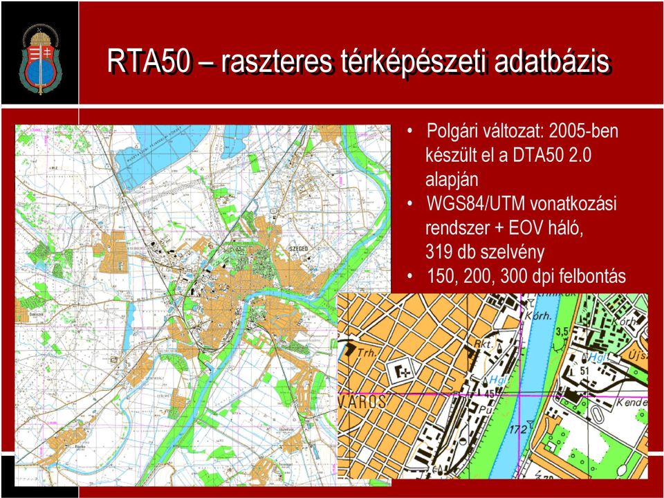 0 alapján WGS84/UTM vonatkozási rendszer + EOV