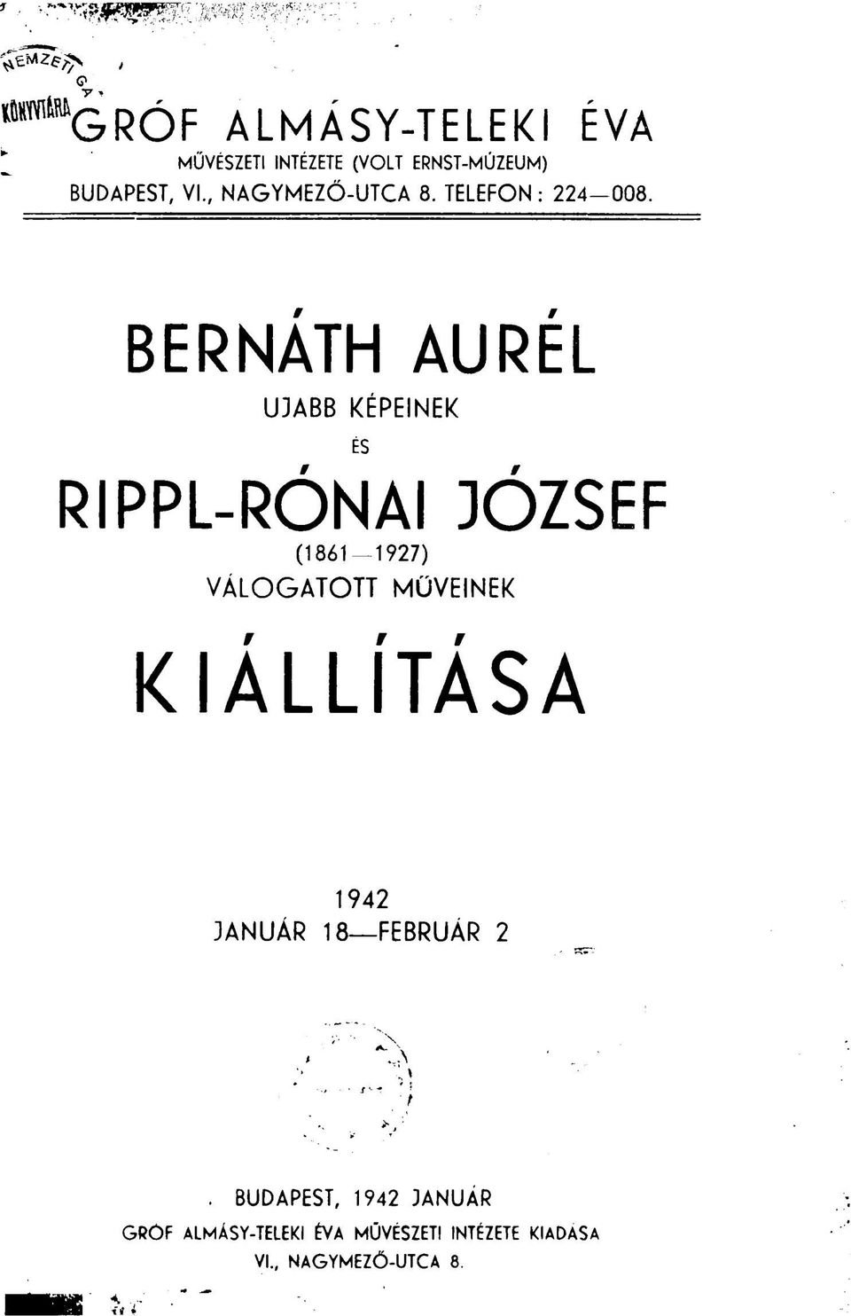 BERNÁTH AURÉL UJABB KÉPEINEK ÉS RIPPL-RÓNAI JÓZSEF (1861 1927) VÁLOGATOTT