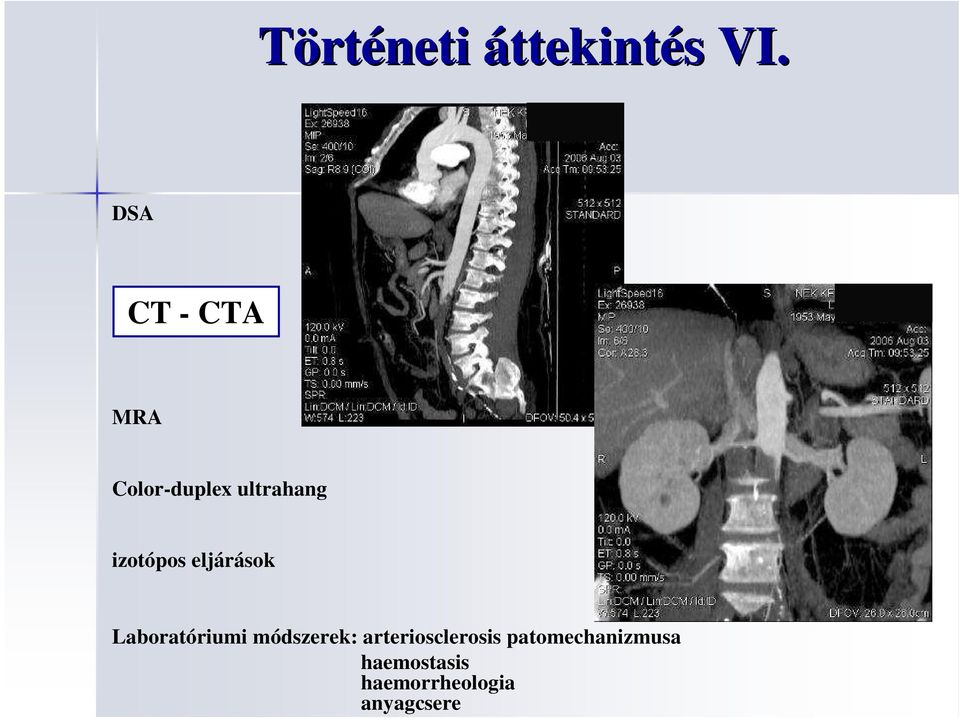 izotópos eljárások Laboratóriumi módszerek: