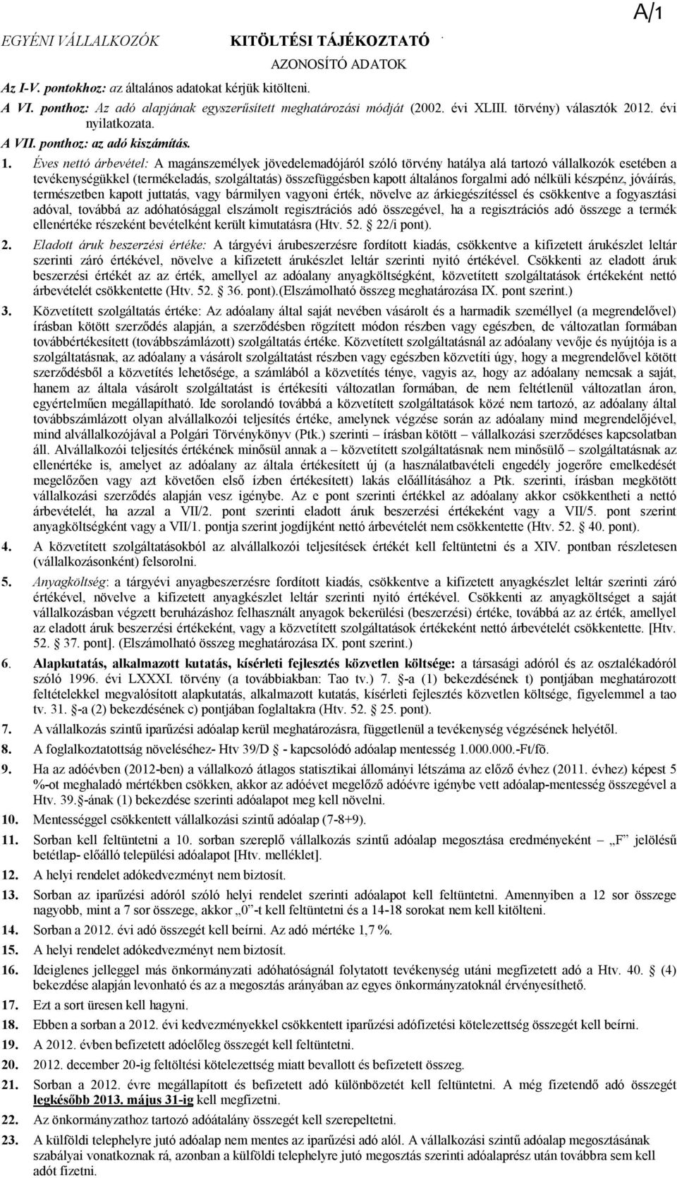 övlv a rkigéíél é cökkv a fogyai adóval, ovbb a adóhaóggal lol rgirció adó ögévl, ha a rgirció adó ög a rék llérék réké bvélké krül kiuara (Hv 5 /i po) Elado ruk bréi érék: A rgyévi rubrér fordío