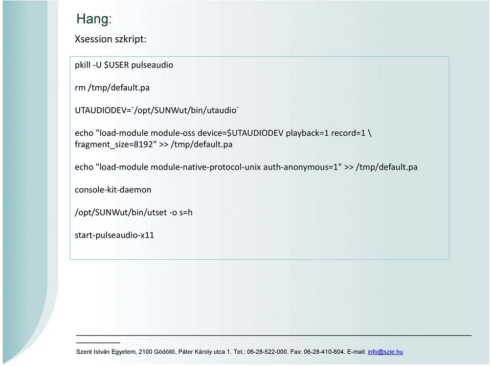 playback=1 record=1 \ fragment_size=8192" >> /tmp/default.