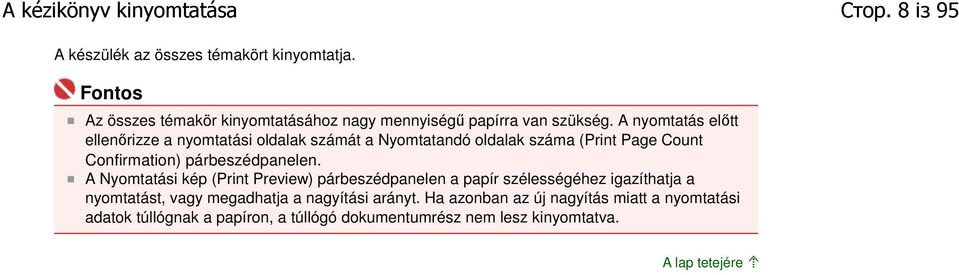 A nyomtatás előtt ellenőrizze a nyomtatási oldalak számát a Nyomtatandó oldalak száma (Print Page Count Confirmation) párbeszédpanelen.