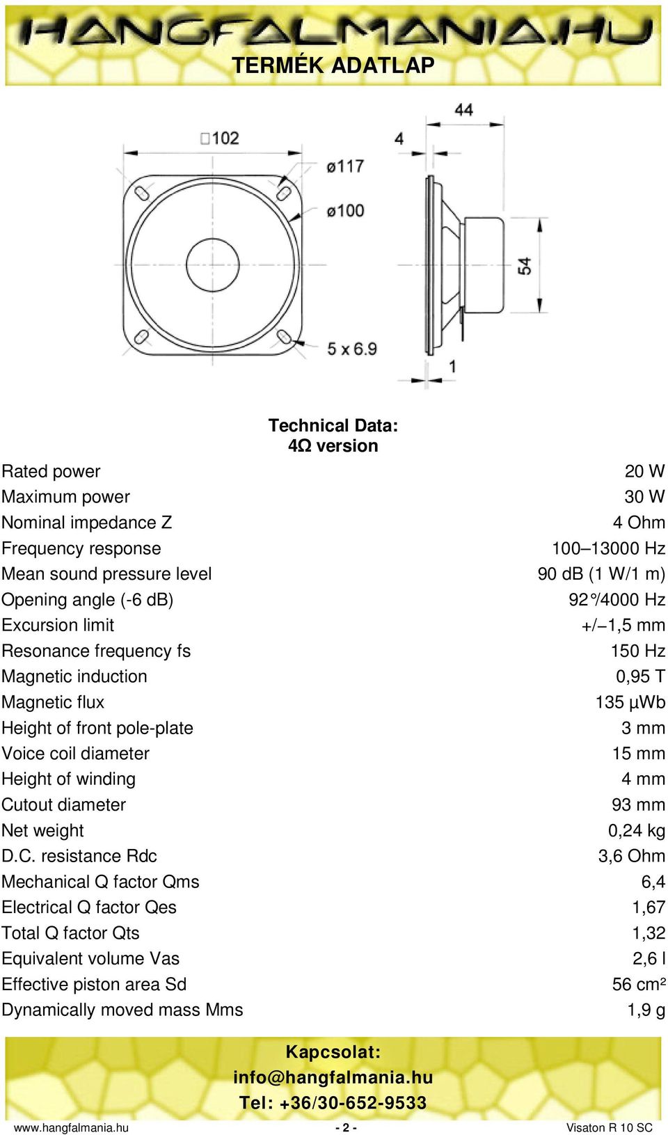 induction Magnetic flux Height of front pole-plate Voice coil diameter Height of winding Cu