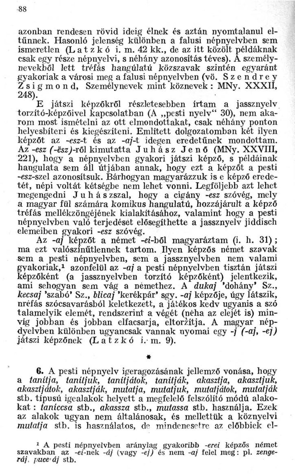 Szendrey Zsigmond, Személynevek mint köznevek : MNy. XXXII, 248).