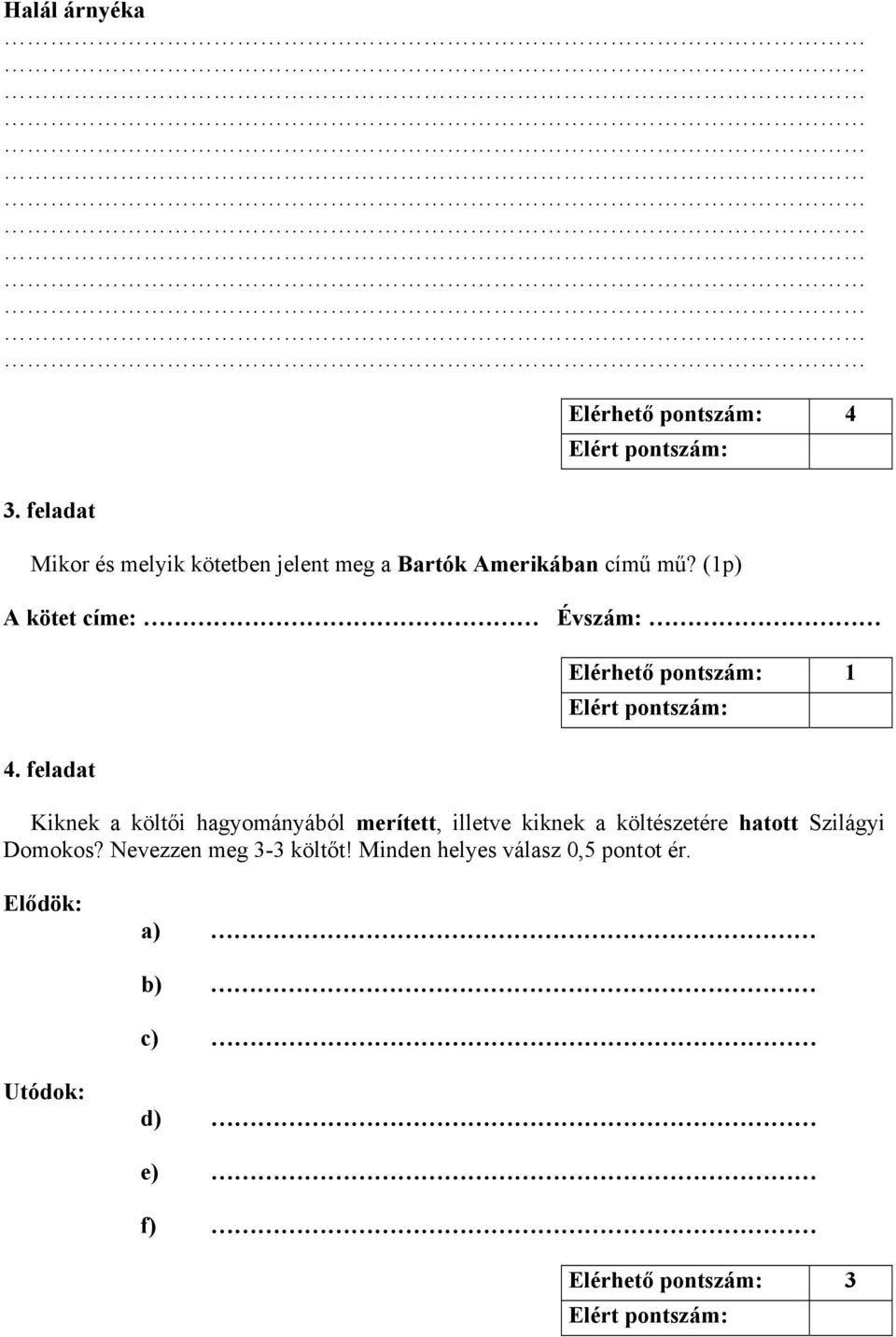 (1p) A kötet címe: Évszám: 4.