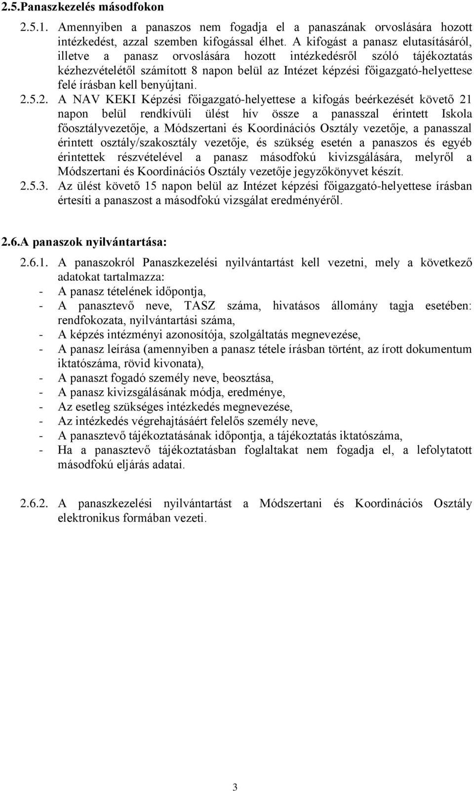 kell benyújtani. 2.