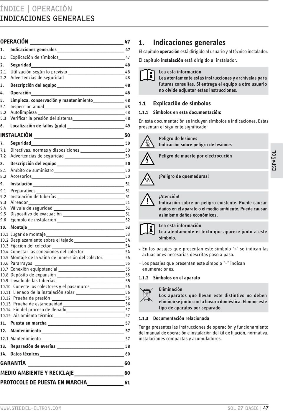 Seguridad 50 7.1 Directivas, normas y disposiciones 50 7.2 Advertencias de seguridad 50 8. Descripción del equipo 50 8.1 Ámbito de suministro 50 8.2 Accesorios 50 9. Instalación 51 9.