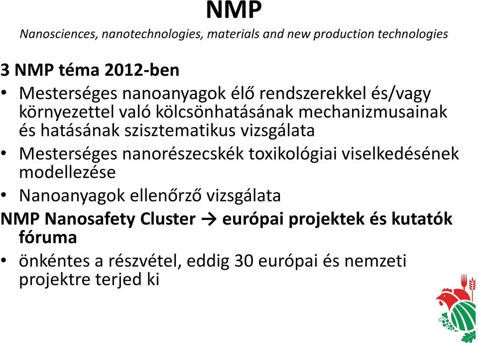 szisztematikus vizsgálata Mesterséges nanorészecskék toxikológiai viselkedésének modellezése Nanoanyagok ellenőrző