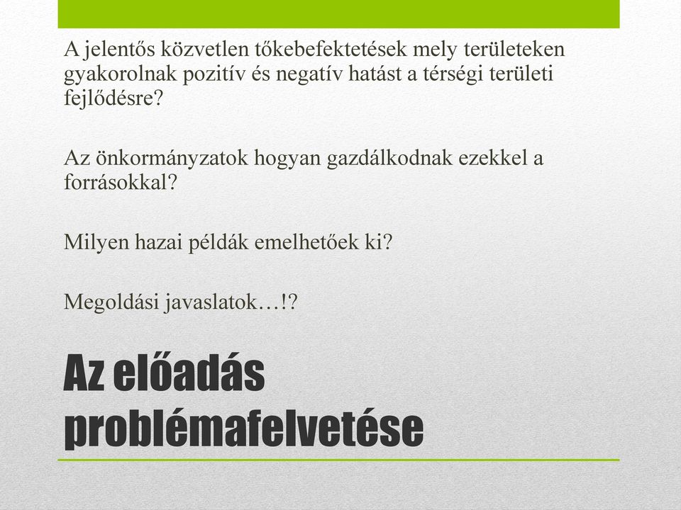 Az önkormányzatok hogyan gazdálkodnak ezekkel a forrásokkal?