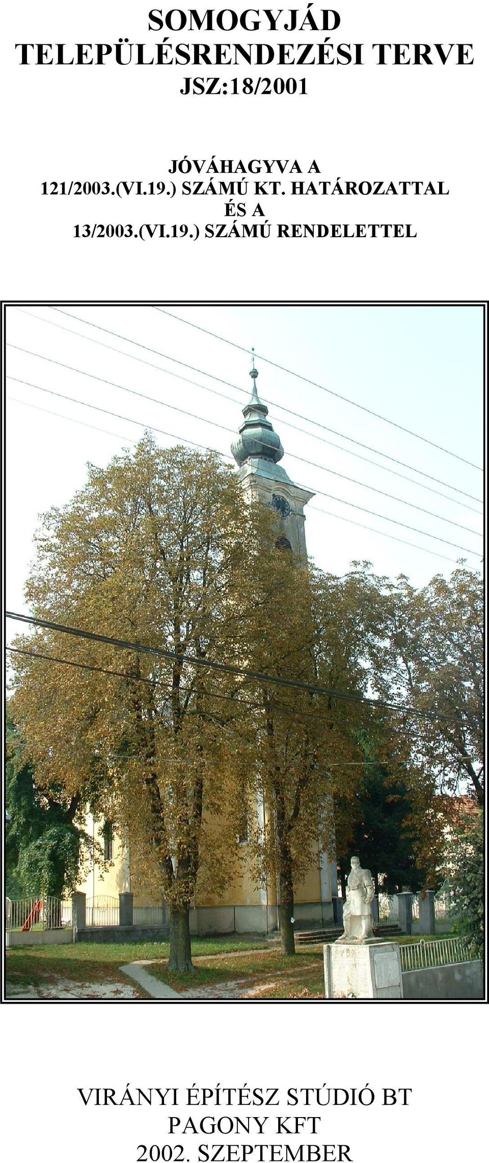 HATÁROZATTAL ÉS A 13/2003.(VI.19.