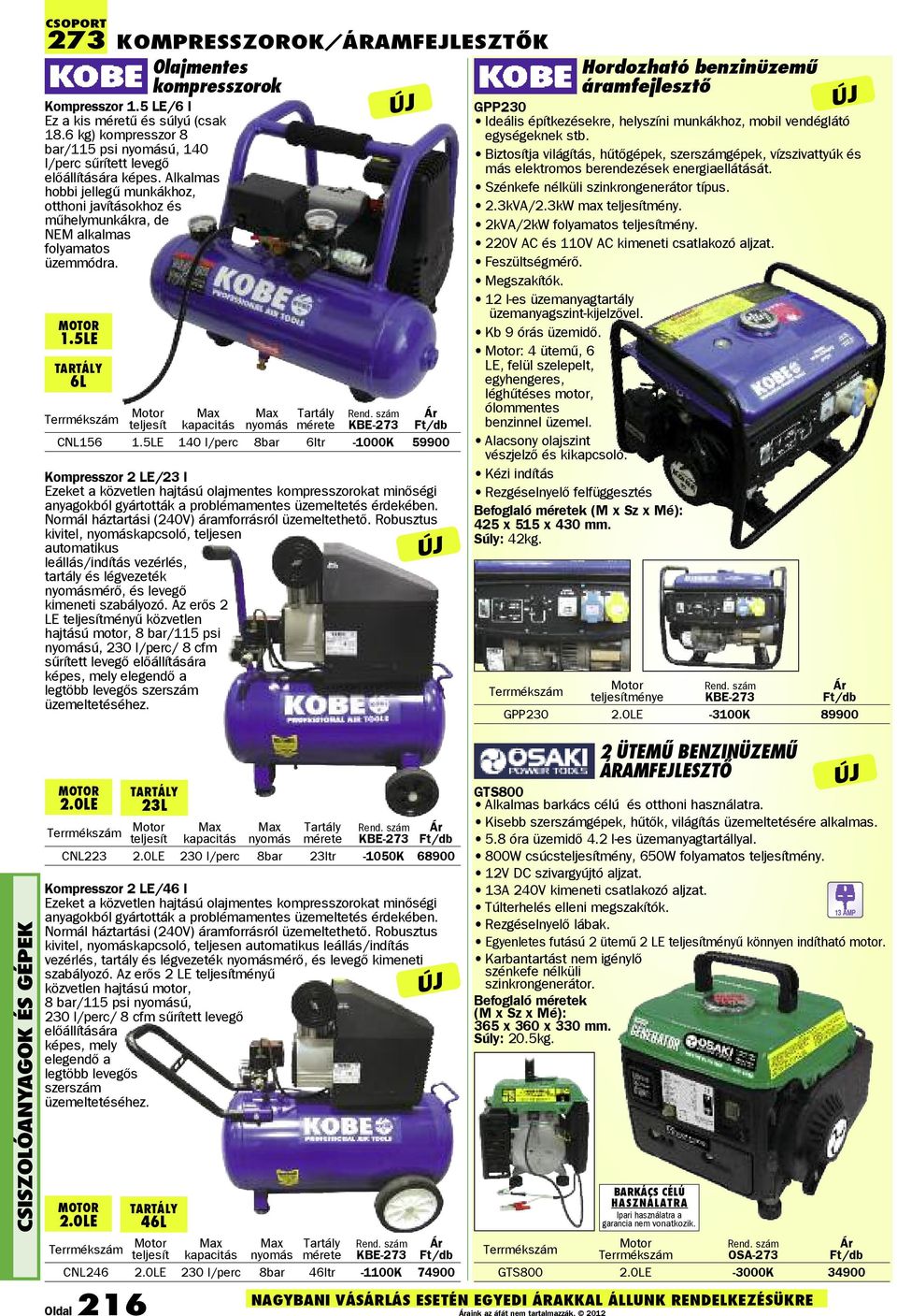 5LE TARTÁLY 6L Terrmékszám Motor Max Max Tartály teljesít kapacitás nyomás mérete KBE-273 CNL156 1.