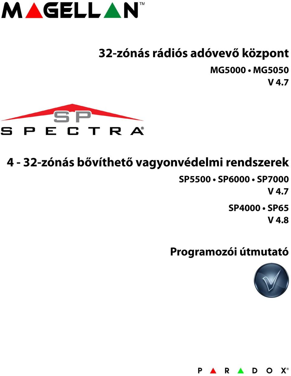 7 4-32-zónás bővíthető vagyonvédelmi