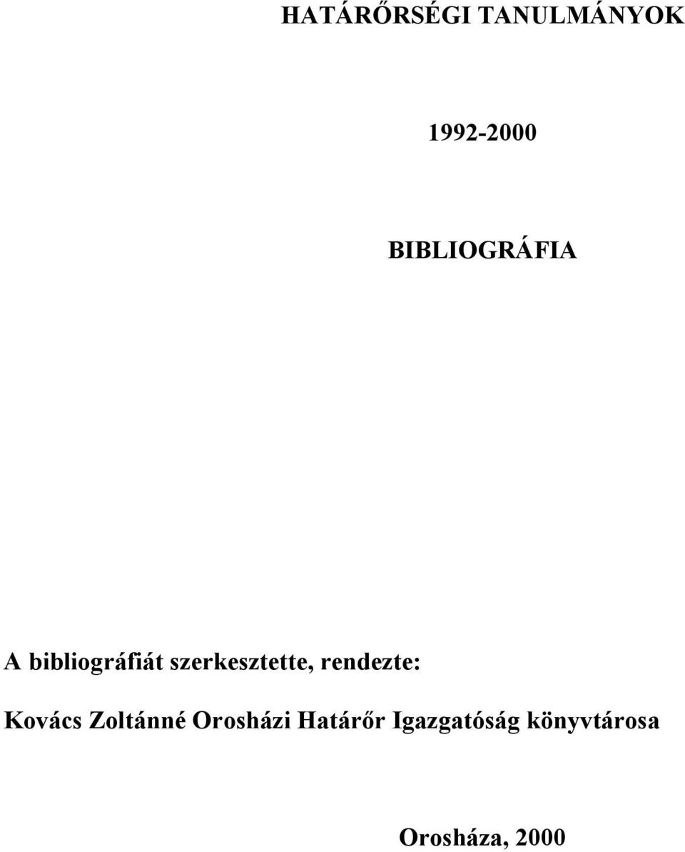 szerkesztette, rendezte: Kovács