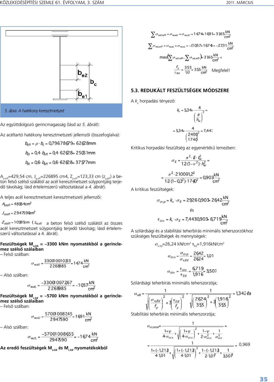 eff ) a beton felsô szélsô szálától az acél keresztmetszet súlypontjáig terjedô távolság; lásd értelemszerû változtatással a 4. ábrát).