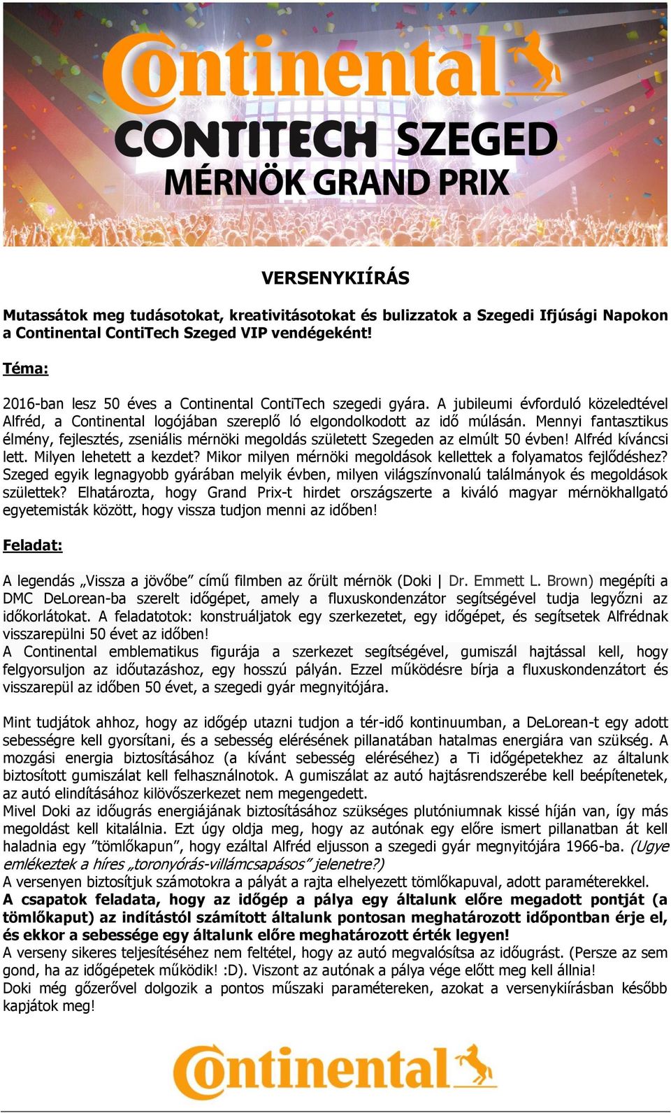 Mennyi fantasztikus élmény, fejlesztés, zseniális mérnöki megoldás született Szegeden az elmúlt 50 évben! Alfréd kíváncsi lett. Milyen lehetett a kezdet?