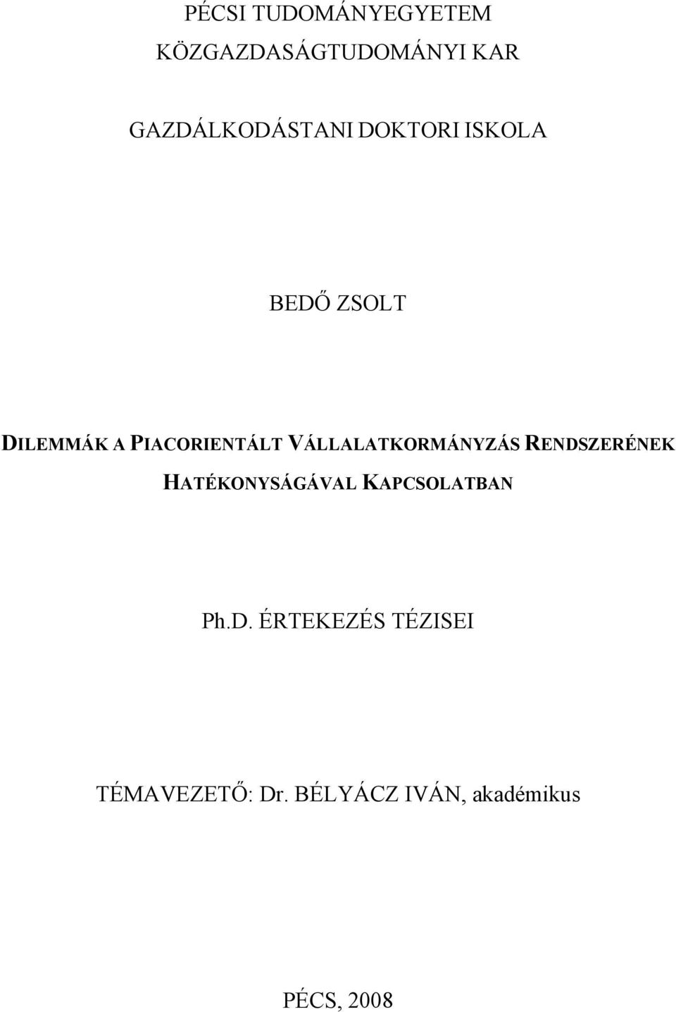 PIACORIENTÁLT VÁLLALATKORMÁNYZÁS RENDSZERÉNEK HATÉKONYSÁGÁVAL