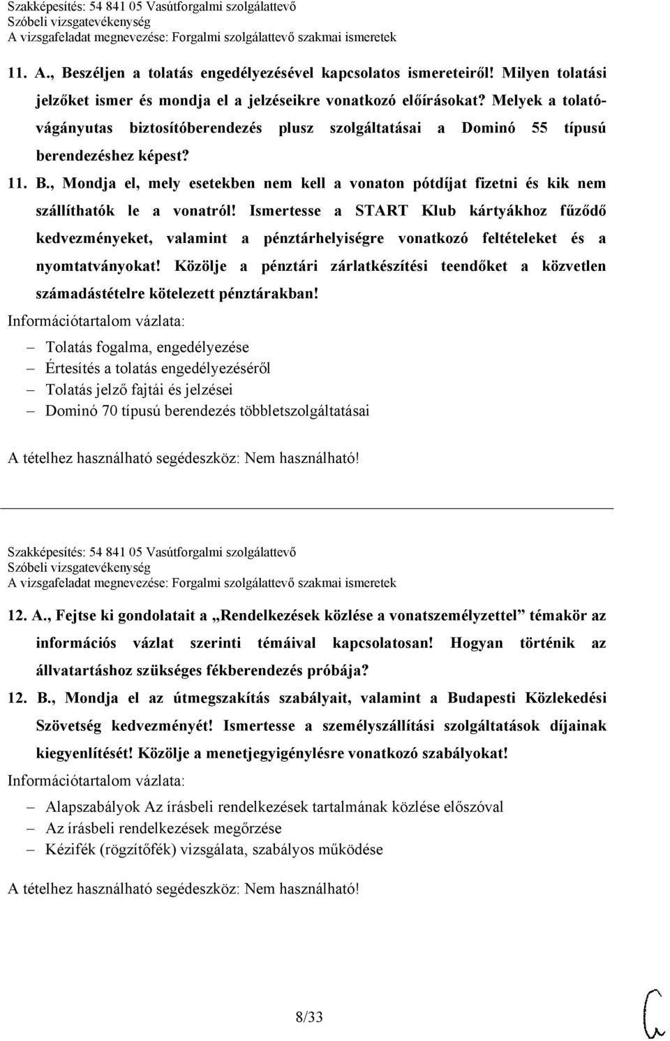 , Mondja el, mely esetekben nem kell a vonaton pótdíjat fizetni és kik nem szállíthatók le a vonatról!