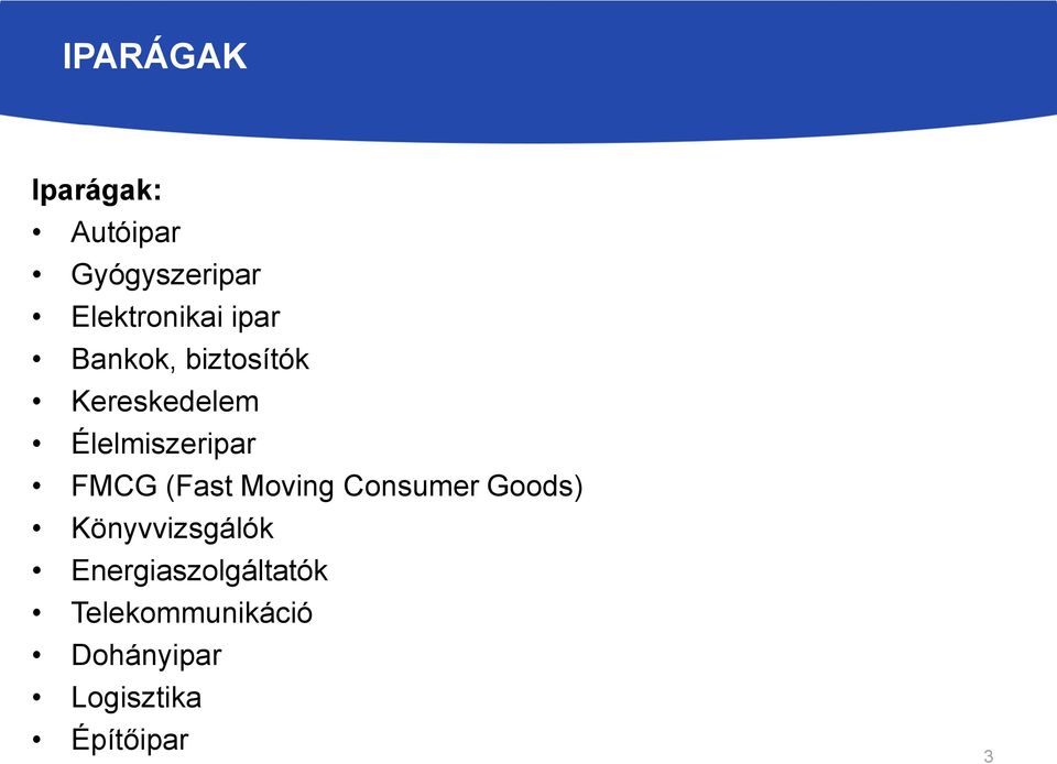 (Fast Moving Consumer Goods) Könyvvizsgálók