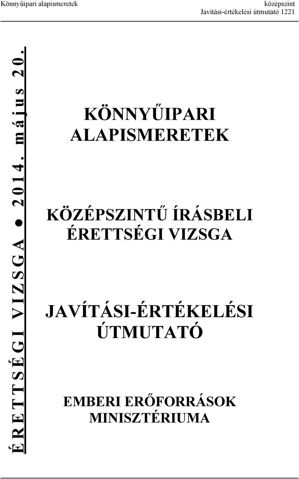 KÖNNYŰIPARI ALAPISMERETEK KÖZÉPSZINTŰ ÍRÁSBELI