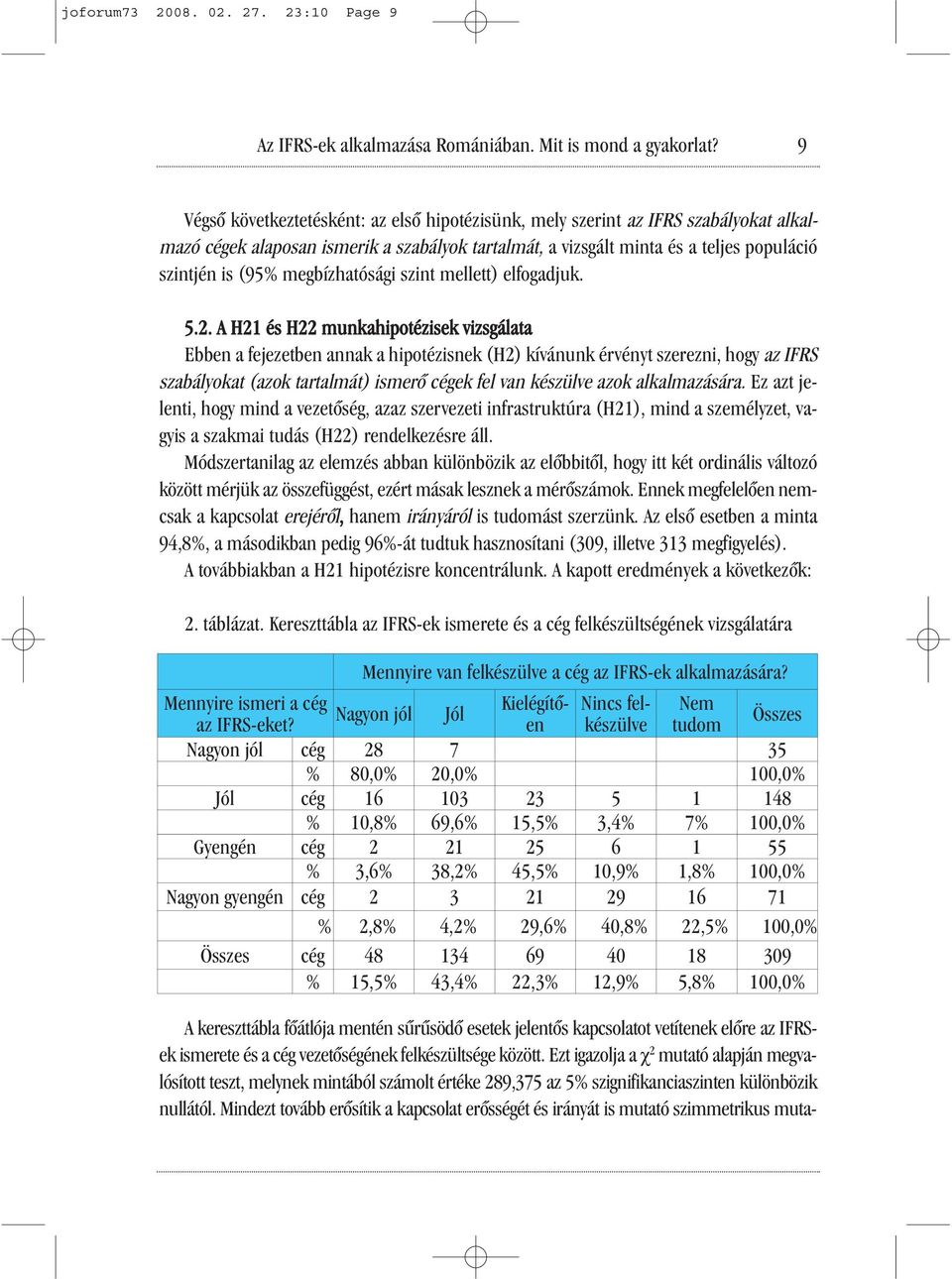 megbízhatósági szint mellett) elfogadjuk. 5.2.