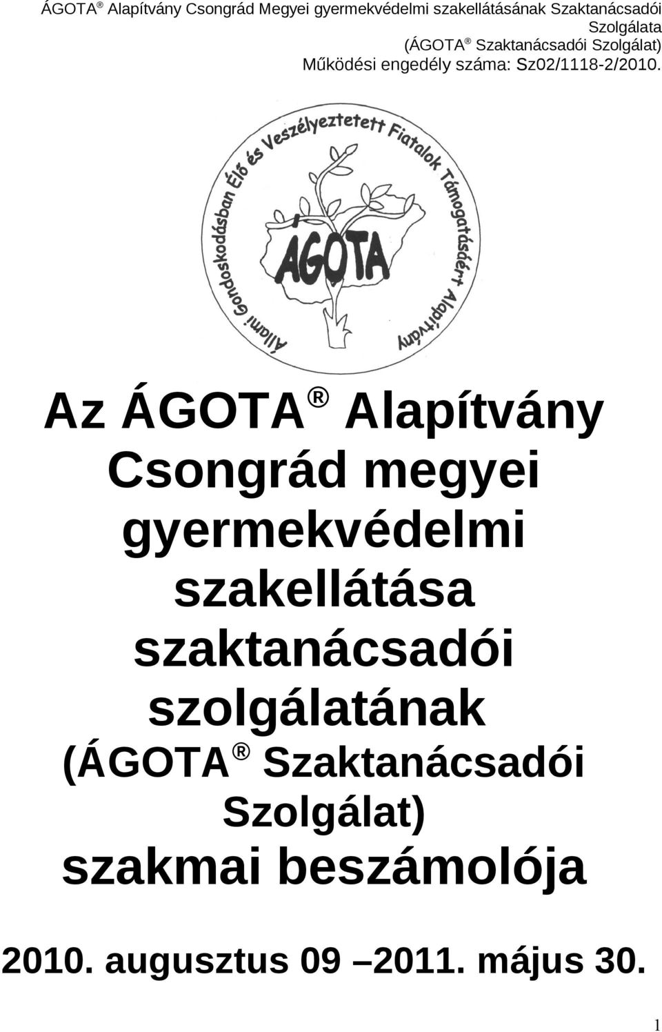 szolgálatának (ÁGOTA Szaktanácsadói